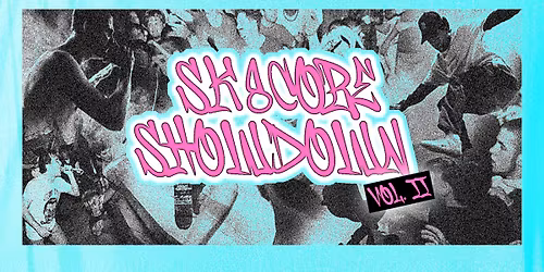 Sk8core Showdown Vol.II