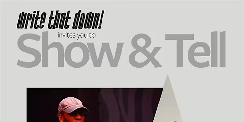 Write That Down! Show & Tell