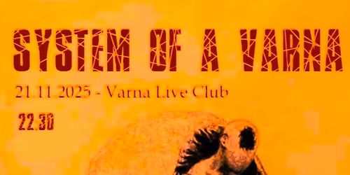 \u26a1 System of a Varna \u2013 SOAD Night \u26a1