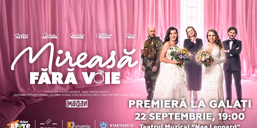 Mireasa fara voie - Premiera - Galati — Teatrul Național de Operă și Operetă „Nae Leonard" - Galați