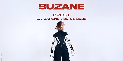 Suzane + 1\u00e8re partie \u2022 La Car\u00e8ne, Brest