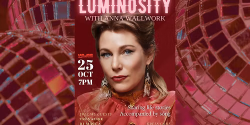 Luminosity with ANNA WALLWORK