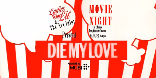 Ladies Who Lit & The Art Idiot Present Movie Night with MUBI