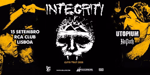 INTEGRITY + UTOPIUM, + NO PATH @ RCA Club - Lisboa