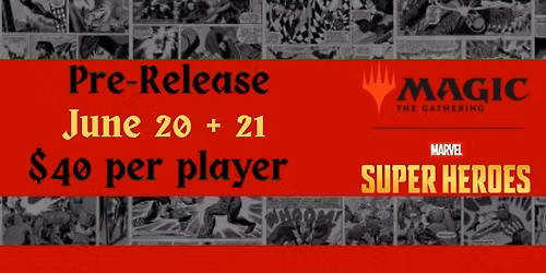 Marvel Superheroes Pre-Release @ Dragon King 