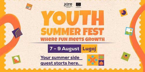 \u2600\ufe0f YOUTH SUMMER FEST 5 | 7-9 August, Lugoj