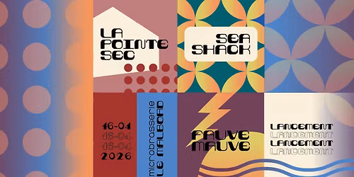 Lancement commun - Fauve Mauve \/ La Pointe Sec \/ Auberge Festive Sea Shack