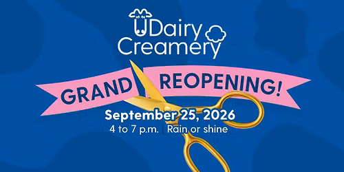 UDairy Grand Reopening!