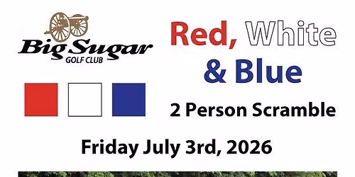 Red, White & Blue 2 Person Scramble (Course Closed Until 2pm)