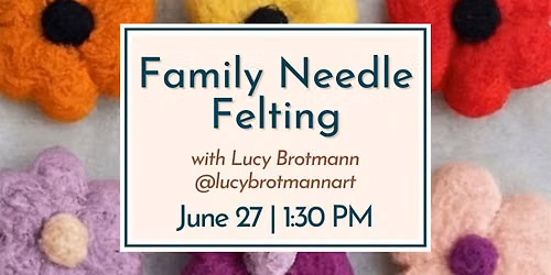 Needle Felting for the Whole Family