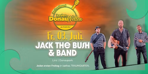 JACK THE BUSH & BAND live @ kaethes DONAUWELLEN