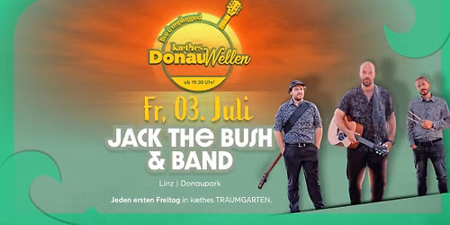 JACK THE BUSH & BAND live @ kaethes DONAUWELLEN