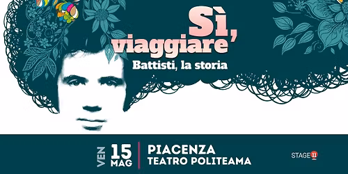 S\u00ec, Viaggiare - Battisti, La Storia || PIACENZA, Teatro Politeama