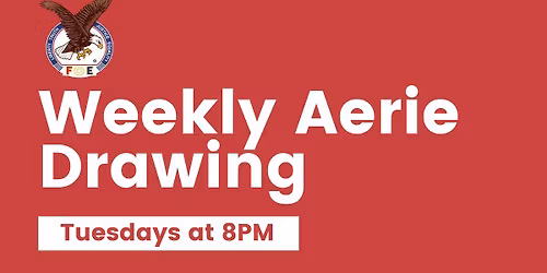 Weekly Aerie Drawing
