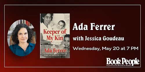 BookPeople Presents: Ada Ferrer - Keeper of My Kin