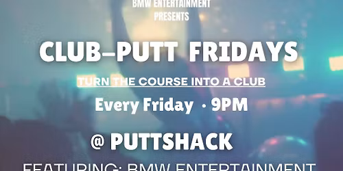 Club - Putt Fridays @ PuttShack  (Inside the Strip District Terminal)