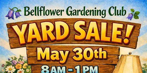 Yard Sale in Bellflower,  Saturday May 30th