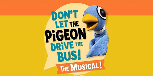 Don't Let the Pigeon Drive the Bus! The Musical