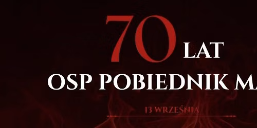 70-lecie OSP Pobiednik Ma\u0142y