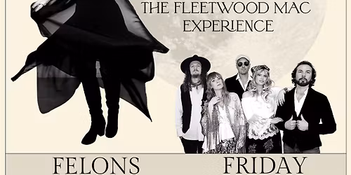 FELONS BARREL ROOM MANLY | BACK TO THE MAC THE FLEETWOOD MAC EXPERIENCE