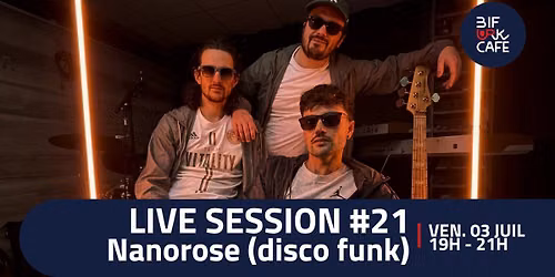 LIVE SESSION #21 - Nanorose (disco funk)
