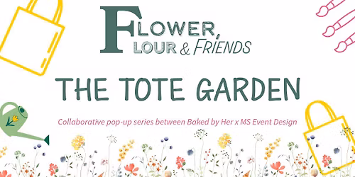 Flower Flour and Friends: The Tote Garden