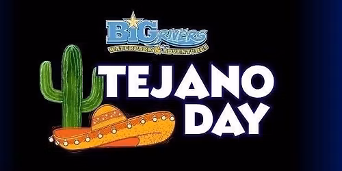 Tejano Days at Big Rivers Waterpark
