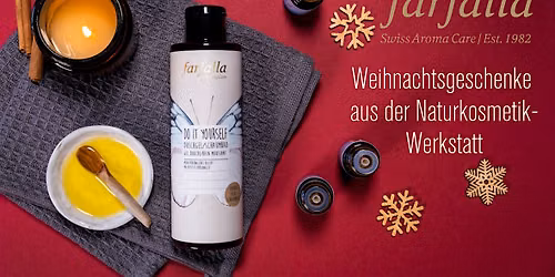 Weihnachtsgeschenke aus der Naturkosmetik-Werkstatt \/ Basel (*bs)
