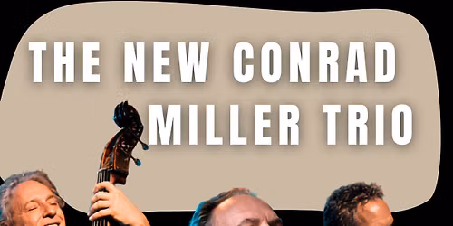 The New Conrad Miller Trio