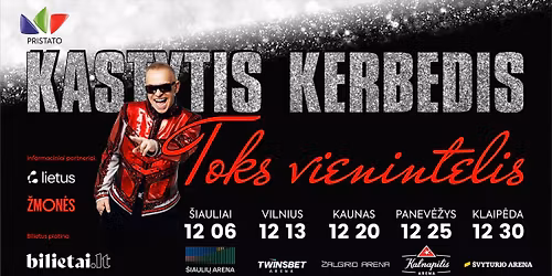 Kastytis Kerbedis | Toks vienintelis | Kaunas