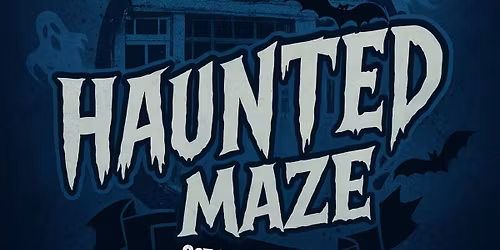 Haunted Maze presented by Haynes Pest Control