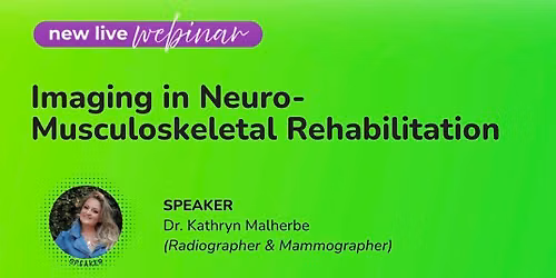 Imaging in Neuro Musculoskeletal rehab 