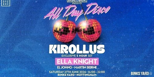 KIROLLUS 5HR SET | All Day Disco at Binks Yard
