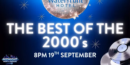🎶 The Best Of The 2000s At Waterfront Hotel 🎶