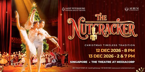 The Nutcracker ASEAN Tour 2026 - Singapore