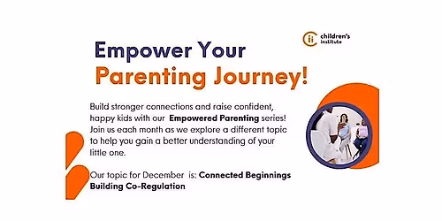 Empowered Parenting: Connected Beginnings; Building Co-Regulation
