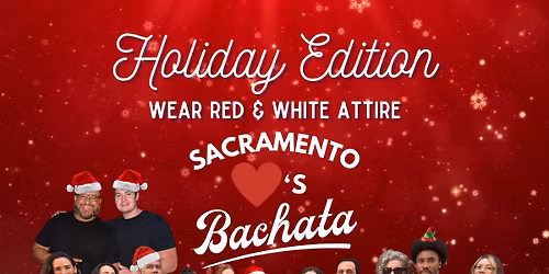 Sacramento \u2764\ufe0fs Bachata - December Edition