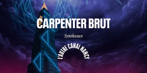 Carpenter Brut \u2022 L'Autre Canal Nancy