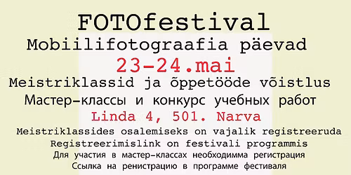 Festival \u201e Mobiilifotograafia p\u00e4evad\u201d\\\u0424\u0435\u0441\u0442\u0438\u0432\u0430\u043b\u044c \u00ab\u0414\u043d\u0438 \u043c\u043e\u0431\u0438\u043b\u043e\u0433\u0440\u0430\u0444\u0438\u0438\u00bb
