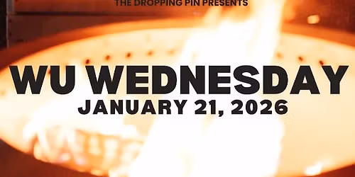 Wu Wednesday @ The Refinery