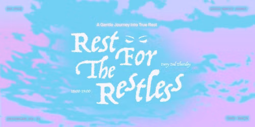 Rest for the Restless