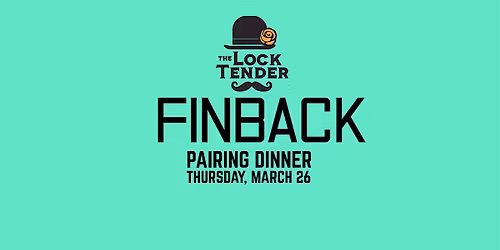 Lock Tender's Finback Pairing Dinner
