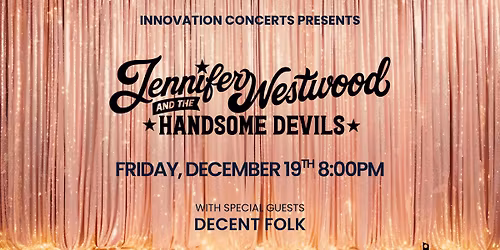 Jennifer Westwood & The Handsome Devils and Decent Folk Friday December 19th at The Ottawa Tavern
