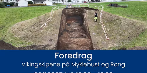 Foredrag: Vikingskipene p\u00e5 Myklebust og Rong