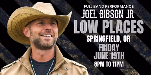 Joel Gibson Jr @ Low Places