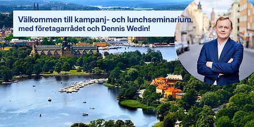 Kampanj och lunchseminarium med andra kretsen och Dennis Wedin