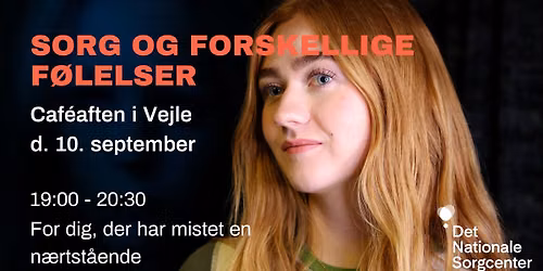 'Sorg og forskellige f\u00f8lelser' - Caf\u00e9aften i Vejle