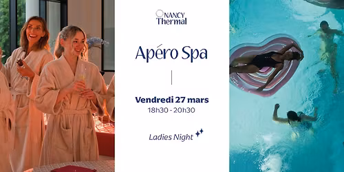Ap\u00e9ro Spa Ladies Night | Vendredi 27 mars\ud83c\udf19