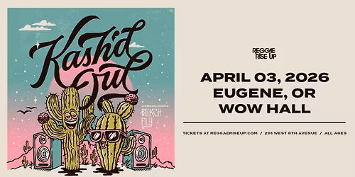 Kash'd Out with Beach Fly at WOW Hall