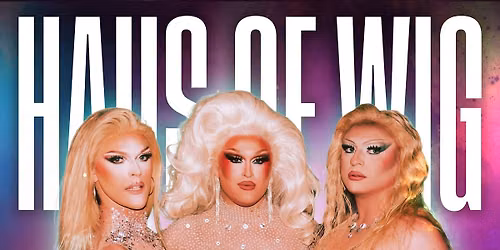 HAUS OF WIG - THE HAUSPARTY | Friday 11th September